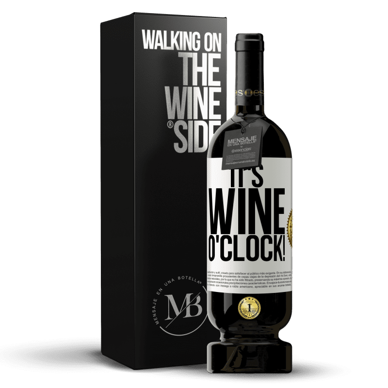 49,95 € Free Shipping | Red Wine Premium Edition MBS® Reserve It's wine o'clock! White Label. Customizable label Reserve 12 Months Harvest 2014 Tempranillo