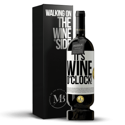 «It's wine o'clock!» Premium Edition MBS® Бронировать