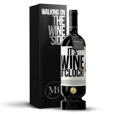 «It's wine o'clock!» Premium Ausgabe MBS® Reserve