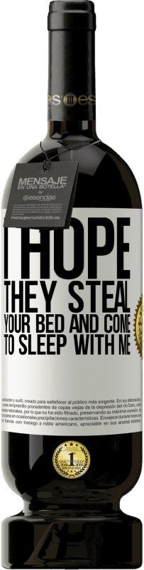 «Я надеюсь, что они украдут твою кровать и придут ко мне спать» Premium Edition MBS® Бронировать