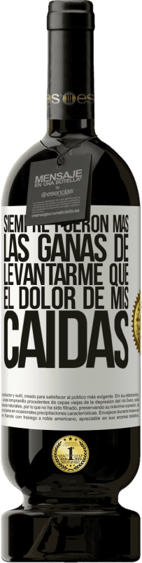 «Siempre fueron más las ganas de levantarme que el dolor de mis caídas» Edición Premium MBS® Reserva
