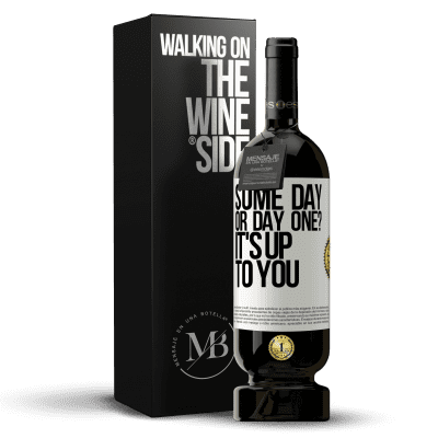 «some day, or day one? It's up to you» Premium Edition MBS® Reserve