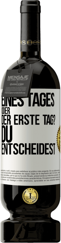 «Eines Tages oder der erste Tag? Du entscheidest» Premium Ausgabe MBS® Reserve