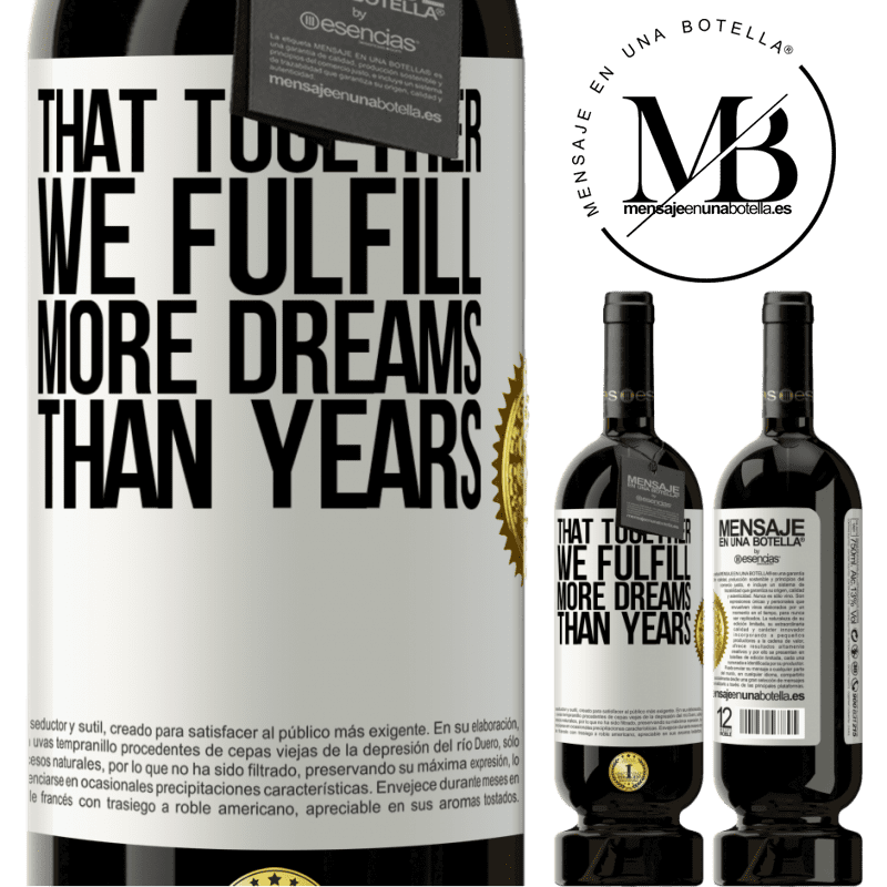 49,95 € Free Shipping | Red Wine Premium Edition MBS® Reserve That together we fulfill more dreams than years White Label. Customizable label Reserve 12 Months Harvest 2015 Tempranillo