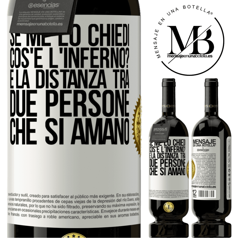 49,95 € Spedizione Gratuita | Vino rosso Edizione Premium MBS® Riserva Se me lo chiedi, cos'è l'inferno? È la distanza tra due persone che si amano Etichetta Bianca. Etichetta personalizzabile Riserva 12 Mesi Raccogliere 2014 Tempranillo