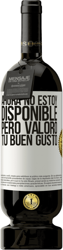 49,95 € | Vino Tinto Edición Premium MBS® Reserva Ahora no estoy disponible, pero valoro tu buen gusto Etiqueta Blanca. Etiqueta personalizable Reserva 12 Meses Cosecha 2015 Tempranillo