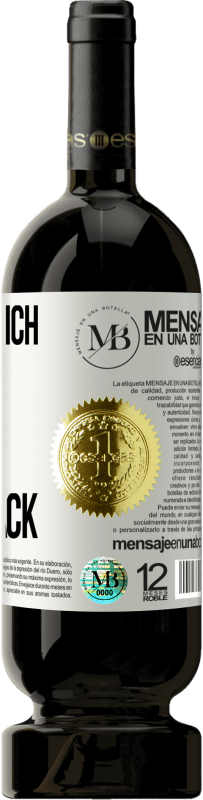 «Jetzt bin ich nicht frei, aber ich schätze deinen guten Geschmack» Premium Ausgabe MBS® Reserve