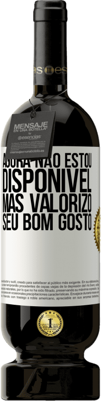 49,95 € | Vinho tinto Edição Premium MBS® Reserva Agora não estou disponível, mas valorizo seu bom gosto Etiqueta Branca. Etiqueta personalizável Reserva 12 Meses Colheita 2016 Tempranillo
