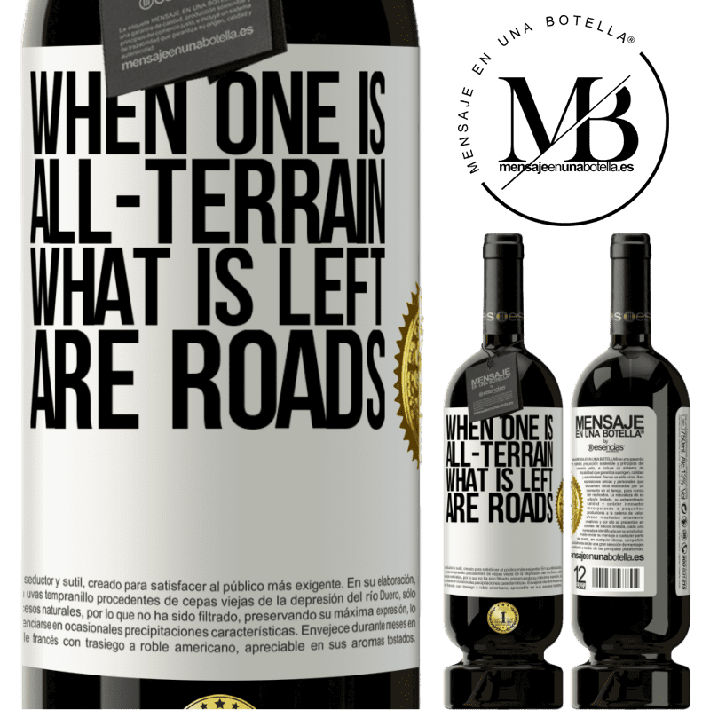29,95 € Free Shipping | Red Wine Premium Edition MBS® Reserva When one is all-terrain, what is left are roads White Label. Customizable label Reserva 12 Months Harvest 2014 Tempranillo
