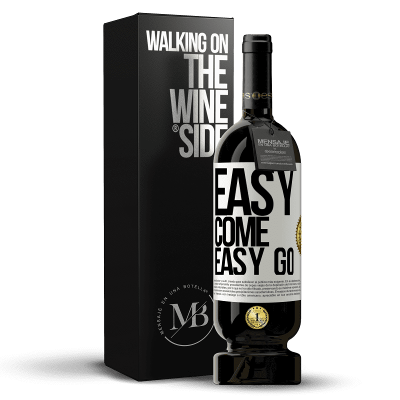 49,95 € Бесплатная доставка | Красное вино Premium Edition MBS® Бронировать Easy come, easy go Белая этикетка. Настраиваемая этикетка Бронировать 12 Месяцы Урожай 2016 Tempranillo