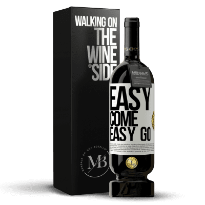 «Easy come, easy go» Premium Edition MBS® Reserve