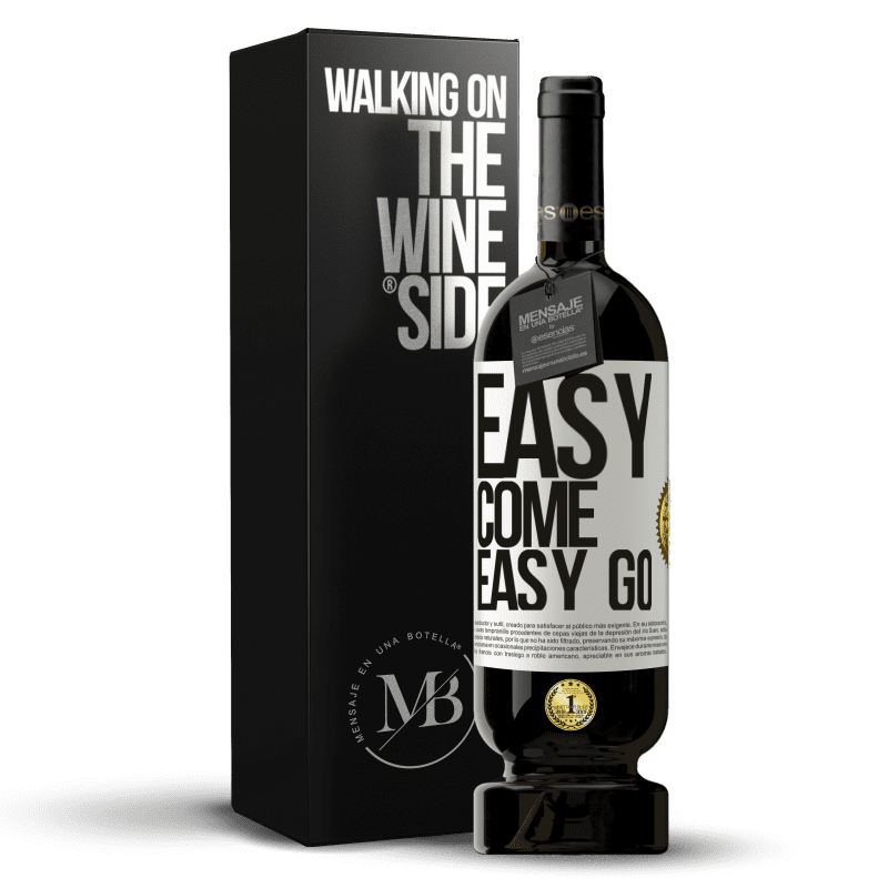 49,95 € Kostenloser Versand | Rotwein Premium Ausgabe MBS® Reserve Easy come, easy go Weißes Etikett. Anpassbares Etikett Reserve 12 Monate Ernte 2016 Tempranillo