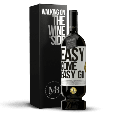 «Easy come, easy go» Premium Ausgabe MBS® Reserve