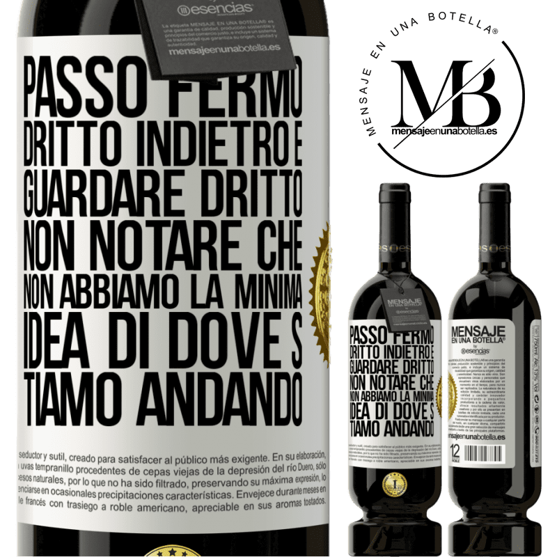 49,95 € Spedizione Gratuita | Vino rosso Edizione Premium MBS® Riserva Passo fermo, dritto indietro e guardare dritto. Non notare che non abbiamo la minima idea di dove stiamo andando Etichetta Bianca. Etichetta personalizzabile Riserva 12 Mesi Raccogliere 2014 Tempranillo