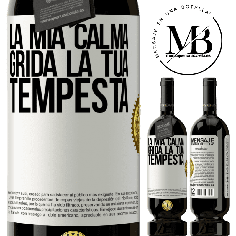 49,95 € Spedizione Gratuita | Vino rosso Edizione Premium MBS® Riserva La mia calma grida la tua tempesta Etichetta Bianca. Etichetta personalizzabile Riserva 12 Mesi Raccogliere 2016 Tempranillo