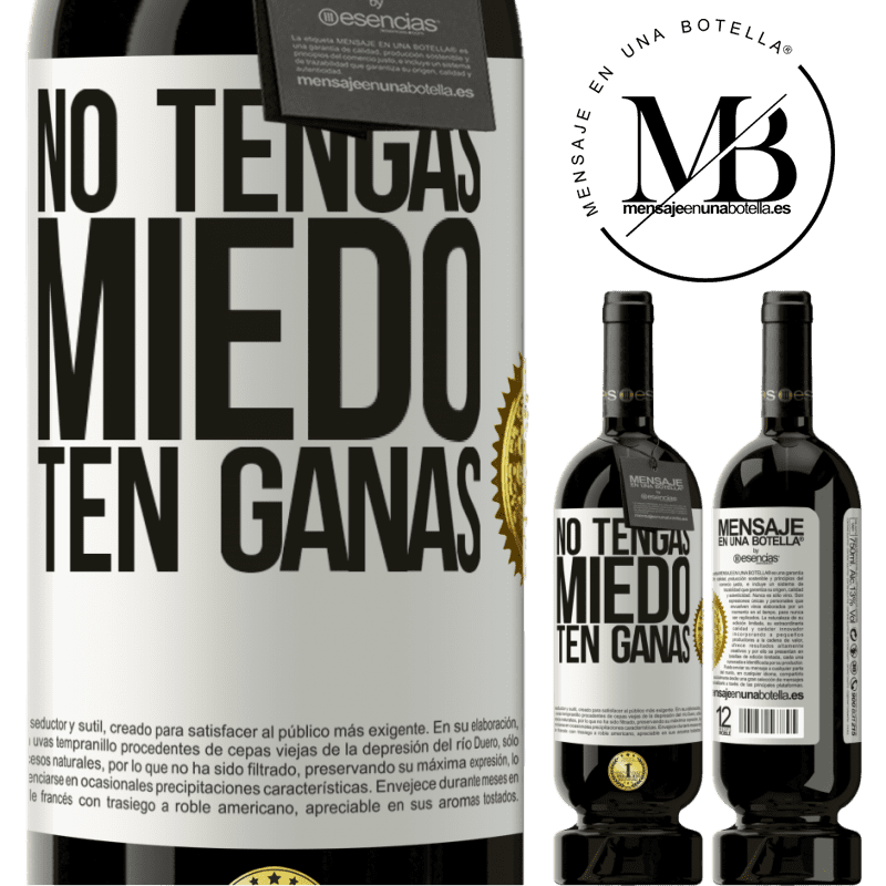 49,95 € Envío gratis | Vino Tinto Edición Premium MBS® Reserva No tengas miedo. Ten ganas Etiqueta Blanca. Etiqueta personalizable Reserva 12 Meses Cosecha 2016 Tempranillo