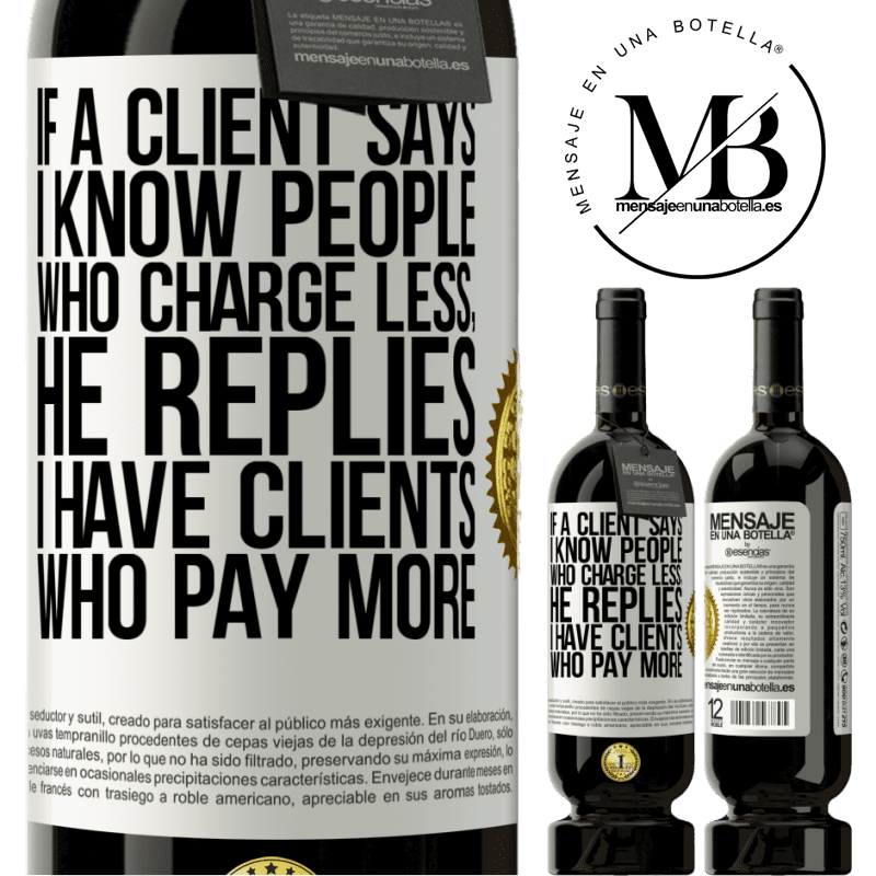 49,95 € Free Shipping | Red Wine Premium Edition MBS® Reserve If a client says I know people who charge less, he replies I have clients who pay more White Label. Customizable label Reserve 12 Months Harvest 2014 Tempranillo