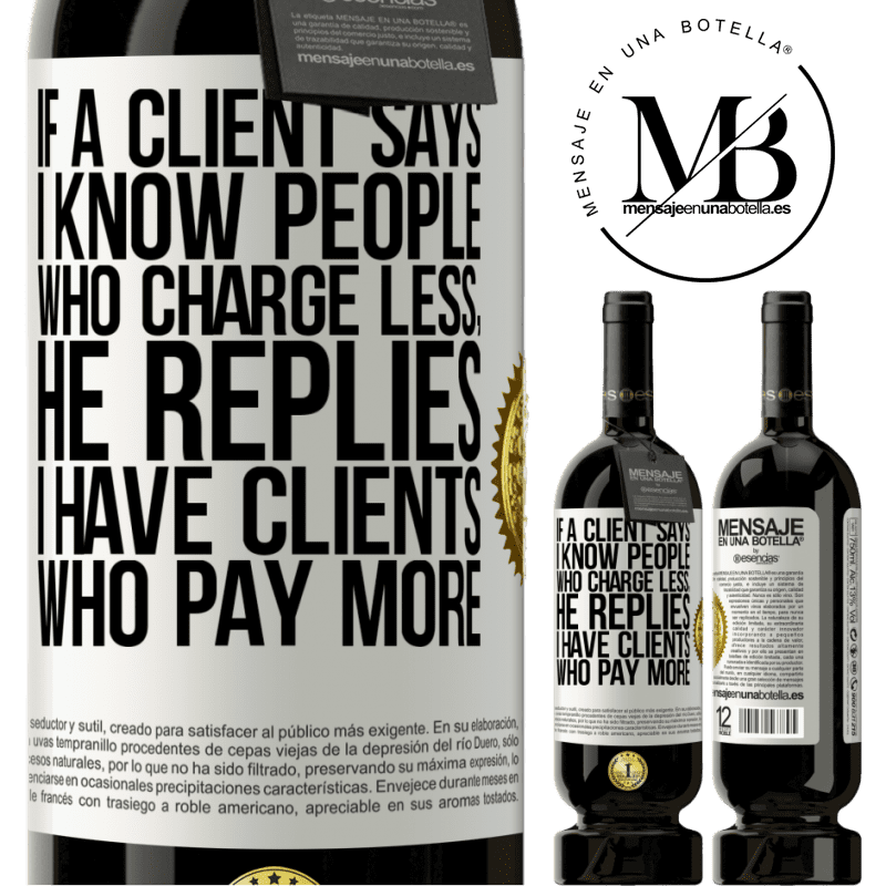 49,95 € Free Shipping | Red Wine Premium Edition MBS® Reserve If a client says I know people who charge less, he replies I have clients who pay more White Label. Customizable label Reserve 12 Months Harvest 2016 Tempranillo