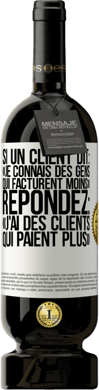 49,95 € Envoi gratuit | Vin rouge Édition Premium MBS® Réserve Si un client dit: «je connais des gens qui facturent moins», répondez: «j'ai des clients qui paient plus» Étiquette Blanche. Étiquette personnalisable Réserve 12 Mois Récolte 2016 Tempranillo