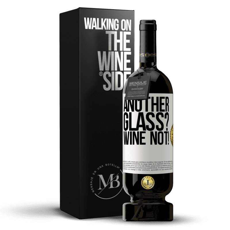 49,95 € Бесплатная доставка | Красное вино Premium Edition MBS® Бронировать Another glass? Wine not! Белая этикетка. Настраиваемая этикетка Бронировать 12 Месяцы Урожай 2016 Tempranillo
