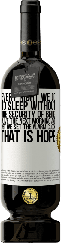 «Каждую ночь мы ложимся спать, не будучи уверенными в том, что будем живы на следующее утро, и все же мы устанавливаем» Premium Edition MBS® Бронировать