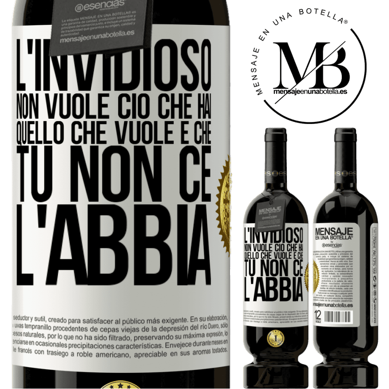 49,95 € Spedizione Gratuita | Vino rosso Edizione Premium MBS® Riserva L'invidioso non vuole ciò che hai. Quello che vuole è che tu non ce l'abbia Etichetta Bianca. Etichetta personalizzabile Riserva 12 Mesi Raccogliere 2014 Tempranillo