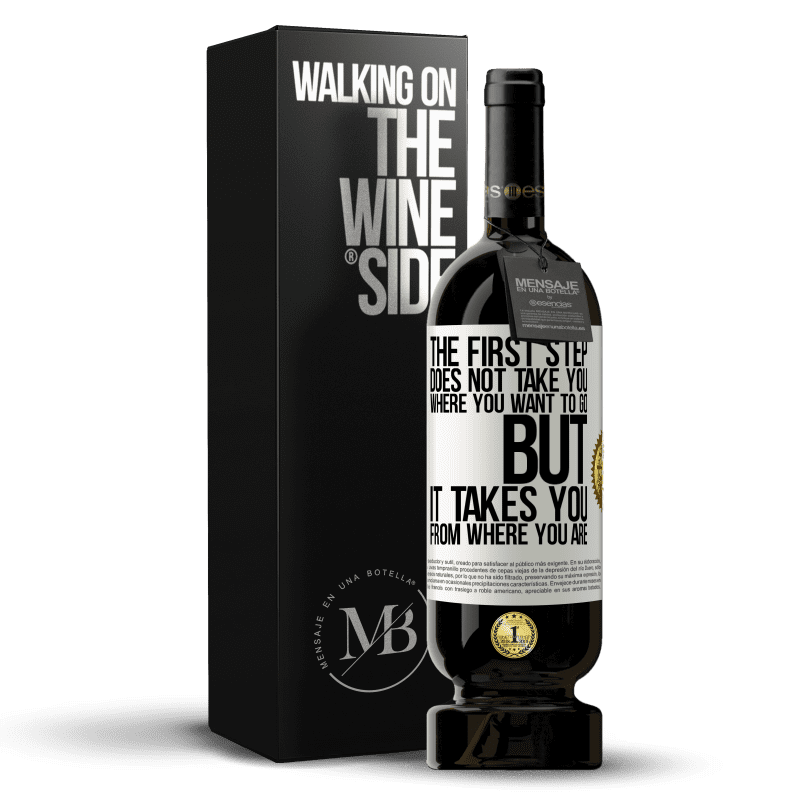 49,95 € Free Shipping | Red Wine Premium Edition MBS® Reserve The first step does not take you where you want to go, but it takes you from where you are White Label. Customizable label Reserve 12 Months Harvest 2013 Tempranillo