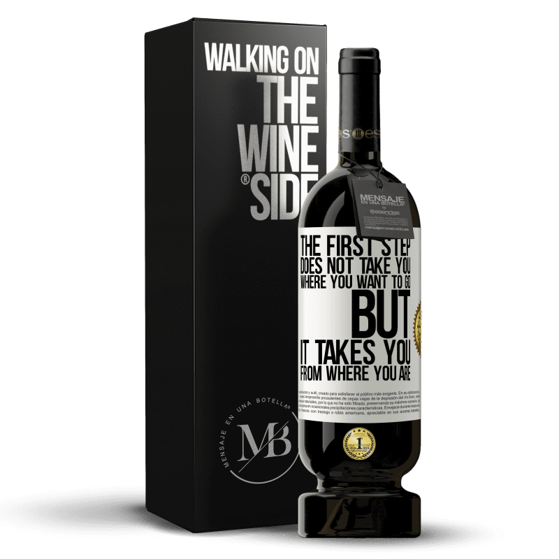 49,95 € Free Shipping | Red Wine Premium Edition MBS® Reserve The first step does not take you where you want to go, but it takes you from where you are White Label. Customizable label Reserve 12 Months Harvest 2015 Tempranillo