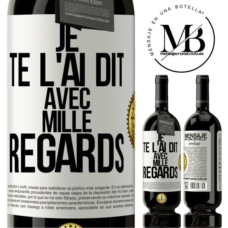 49,95 € Envoi gratuit | Vin rouge Édition Premium MBS® Réserve Je te l'ai dit avec mille regards Étiquette Blanche. Étiquette personnalisable Réserve 12 Mois Récolte 2014 Tempranillo