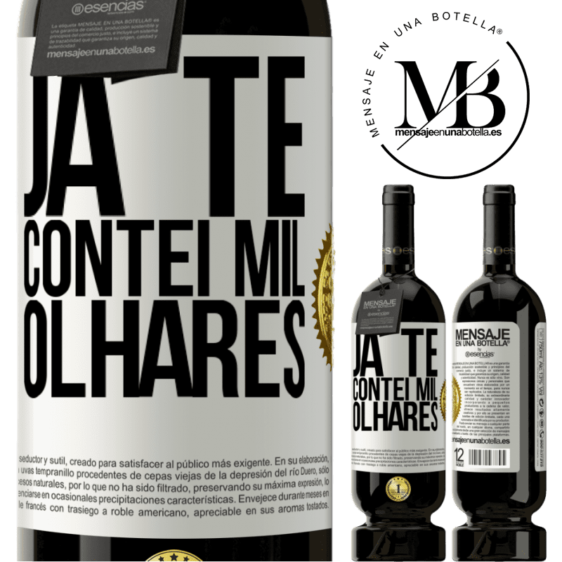 49,95 € Envio grátis | Vinho tinto Edição Premium MBS® Reserva Já te contei mil olhares Etiqueta Branca. Etiqueta personalizável Reserva 12 Meses Colheita 2014 Tempranillo