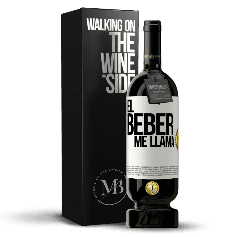 49,95 € Envío gratis | Vino Tinto Edición Premium MBS® Reserva ¡El beber me llama! Etiqueta Blanca. Etiqueta personalizable Reserva 12 Meses Cosecha 2015 Tempranillo