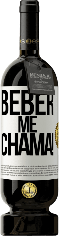 49,95 € Envio grátis | Vinho tinto Edição Premium MBS® Reserva beber me chama! Etiqueta Branca. Etiqueta personalizável Reserva 12 Meses Colheita 2016 Tempranillo