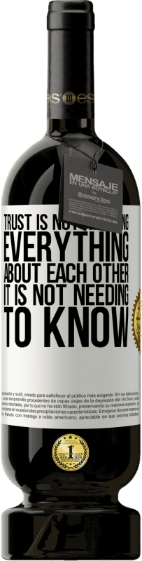 «Trust is not knowing everything about each other. It is not needing to know» Premium Edition MBS® Reserve