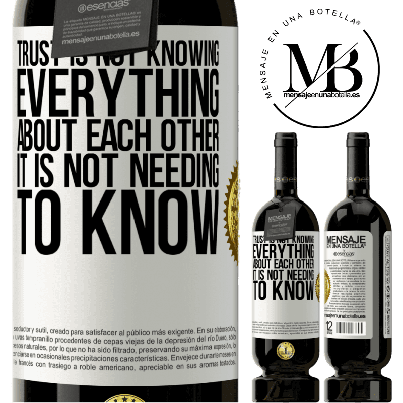 49,95 € Free Shipping | Red Wine Premium Edition MBS® Reserve Trust is not knowing everything about each other. It is not needing to know White Label. Customizable label Reserve 12 Months Harvest 2014 Tempranillo