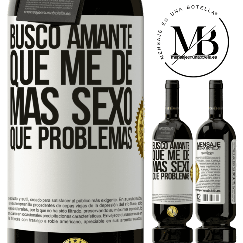 49,95 € Envío gratis | Vino Tinto Edición Premium MBS® Reserva Busco amante que me de más sexo que problemas Etiqueta Blanca. Etiqueta personalizable Reserva 12 Meses Cosecha 2014 Tempranillo