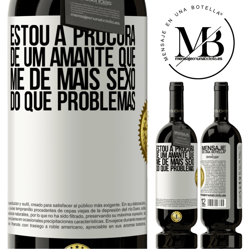 49,95 € Envio grátis | Vinho tinto Edição Premium MBS® Reserva Estou à procura de um amante que me dê mais sexo do que problemas Etiqueta Branca. Etiqueta personalizável Reserva 12 Meses Colheita 2014 Tempranillo