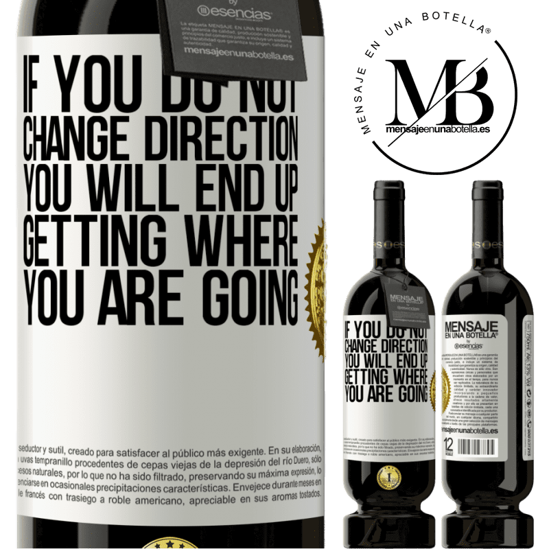29,95 € Free Shipping | Red Wine Premium Edition MBS® Reserva If you do not change direction, you will end up getting where you are going White Label. Customizable label Reserva 12 Months Harvest 2014 Tempranillo