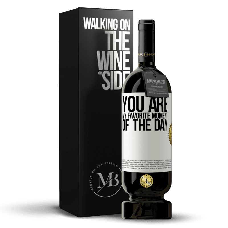 49,95 € Free Shipping | Red Wine Premium Edition MBS® Reserve You are my favorite moment of the day White Label. Customizable label Reserve 12 Months Harvest 2014 Tempranillo