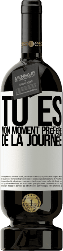 49,95 € Envoi gratuit | Vin rouge Édition Premium MBS® Réserve Tu es mon moment préféré de la journée Étiquette Blanche. Étiquette personnalisable Réserve 12 Mois Récolte 2016 Tempranillo