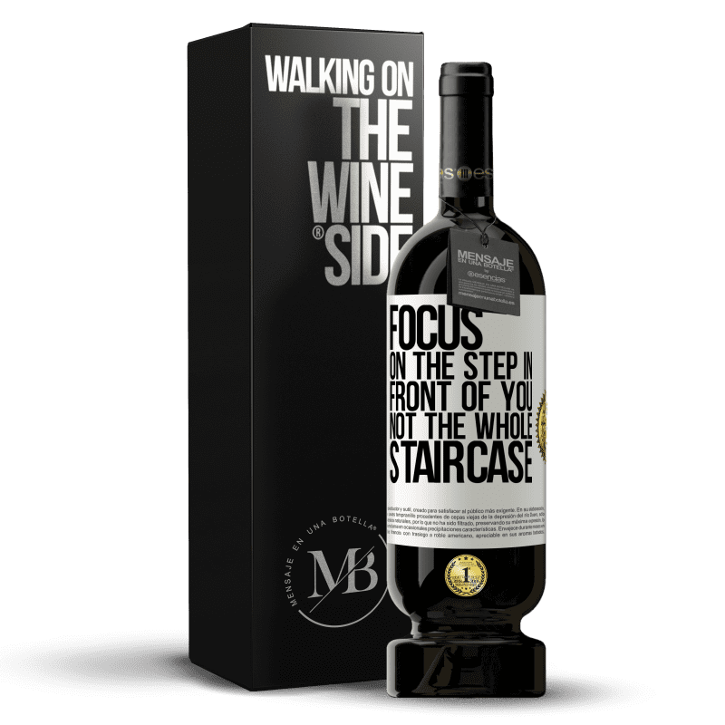 49,95 € Free Shipping | Red Wine Premium Edition MBS® Reserve Focus on the step in front of you, not the whole staircase White Label. Customizable label Reserve 12 Months Harvest 2014 Tempranillo