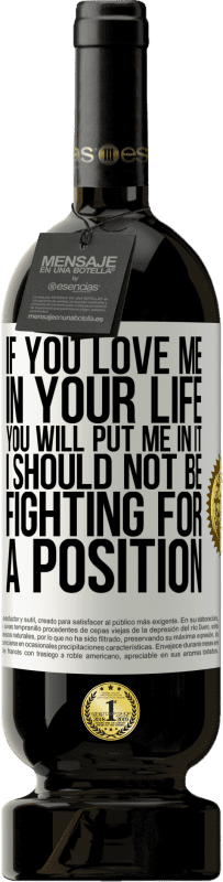 49,95 € | Красное вино Premium Edition MBS® Бронировать Если ты любишь меня в своей жизни, ты поставишь меня в это. Я не должен бороться за позицию Белая этикетка. Настраиваемая этикетка Бронировать 12 Месяцы Урожай 2016 Tempranillo