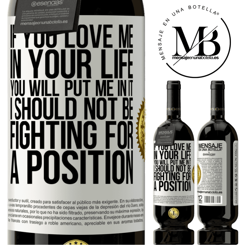 29,95 € Free Shipping | Red Wine Premium Edition MBS® Reserva If you love me in your life, you will put me in it. I should not be fighting for a position White Label. Customizable label Reserva 12 Months Harvest 2014 Tempranillo