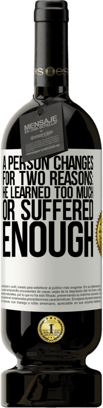 «A person changes for two reasons: he learned too much or suffered enough» Premium Edition MBS® Reserve