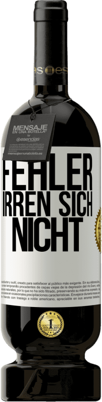 49,95 € Kostenloser Versand | Rotwein Premium Ausgabe MBS® Reserve Fehler irren sich nicht Weißes Etikett. Anpassbares Etikett Reserve 12 Monate Ernte 2016 Tempranillo