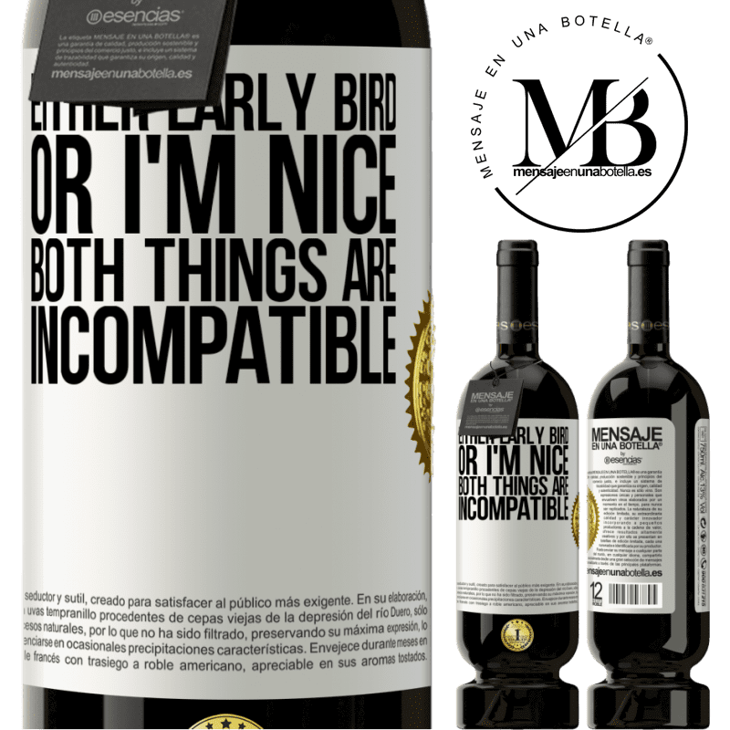 29,95 € Free Shipping | Red Wine Premium Edition MBS® Reserva Either early bird or I'm nice, both things are incompatible White Label. Customizable label Reserva 12 Months Harvest 2014 Tempranillo