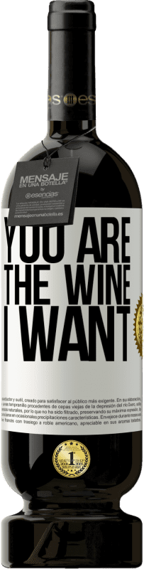 49,95 € | Red Wine Premium Edition MBS® Reserve You are the wine I want White Label. Customizable label Reserve 12 Months Harvest 2014 Tempranillo
