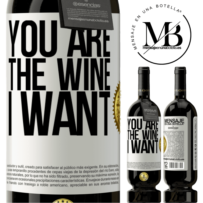 49,95 € Free Shipping | Red Wine Premium Edition MBS® Reserve You are the wine I want White Label. Customizable label Reserve 12 Months Harvest 2014 Tempranillo