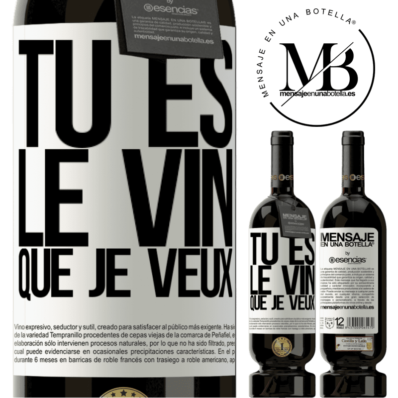 «Tu es le vin que je veux» Édition Premium MBS® Réserve