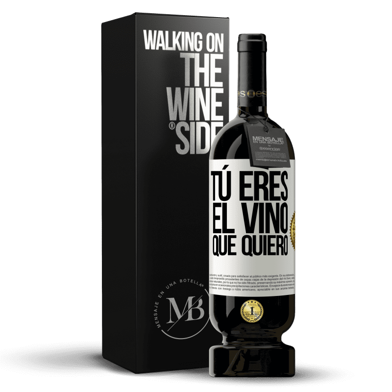 49,95 € Envío gratis | Vino Tinto Edición Premium MBS® Reserva Tú eres el vino que quiero Etiqueta Blanca. Etiqueta personalizable Reserva 12 Meses Cosecha 2015 Tempranillo