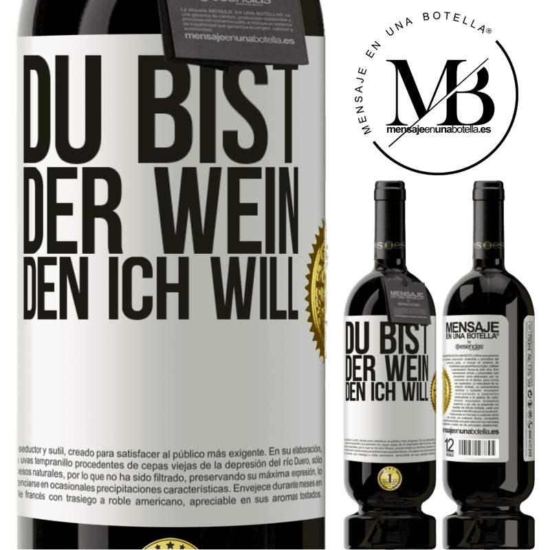 49,95 € Kostenloser Versand | Rotwein Premium Ausgabe MBS® Reserve Du bist der Wein, den ich will Weißes Etikett. Anpassbares Etikett Reserve 12 Monate Ernte 2014 Tempranillo